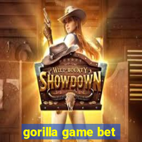 gorilla game bet